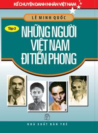 Những Người Việt Nam Đi Tiên Phong (Tập 2)