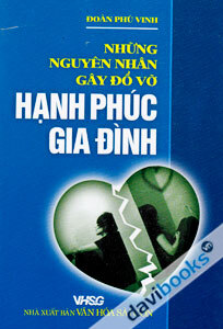 Những Nguyên Nhân Gây Đổ Vỡ Hạnh Phúc Gia Đình -  Đoàn Phú Vinh