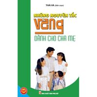 Những nguyên tắc vàng dành cho cha mẹ - Thái Hà