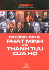 Những nhà phát minh và thành tựu của họ - Ian Taylor