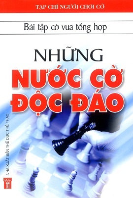 Những nước cờ độc đáo