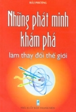 Những Phát Minh Khám Phá Làm Thay Đổi Thế Giới - Hài Phương