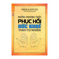 Những Phương Thức Phục Hồi Sức Khỏe Theo Tự Nhiên