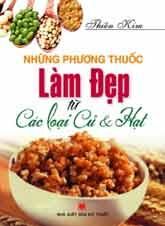 Những phương thuốc làm đẹp từ các loại củ và hạt