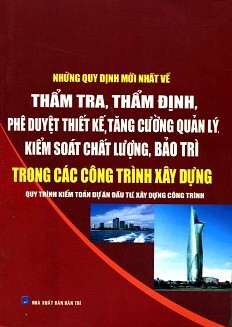 Những Quy Định Mới Nhất Về Thẩm Tra Thẩm Định Phê Duyệt Thiết Kế Trong Các Công Trình Xây Dựng