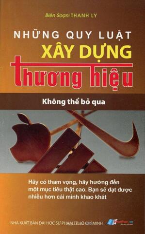 Những Quy Luật Xây Dựng Thương Hiệu Không Thể Bỏ Qua - Thanh Ly