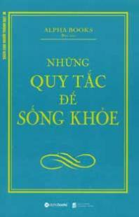 Những Quy Tắc Để Sống Khỏe