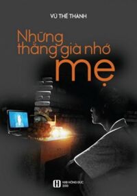 Những Thằng Già Nhớ Mẹ