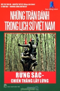 Những trận đánh trong lịch sử Việt Nam: Rừng Sác - Chiến thắng lẫy lừng - Bùi Thị Thu Hà & Nguyễn Thế Vy (chủ biên)