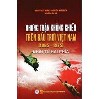 Những Trận Không Chiến Trên Bầu Trời Việt Nam (1965-1975) Nhìn Từ Hai Phía