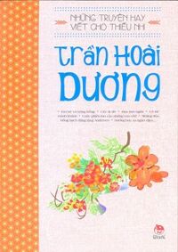 Những Truyện Hay Viết Cho Thiếu Nhi - Trần Hoài Dương