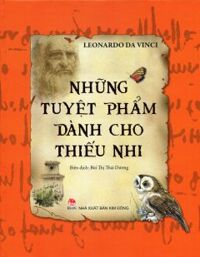 Những Tuyệt Phẩm Dành Cho Thiếu Nhi - Leonardo da Vinci,Bùi Thị Thái Dương