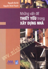 Những vấn đề thiết yếu trong xây dựng nhà