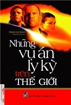 Những Vụ Án Ly Kỳ Trên Thế Giới