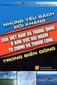 Những Yêu Sách Đối Kháng Của Việt Nam Và Trung Quốc Ở Khu Vực Bãi Ngầm Tư Chính Và Thanh Long Trong Biển Đông