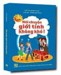 Nói chuyện giới tính với con không khó - Võ Thị Minh Huệ