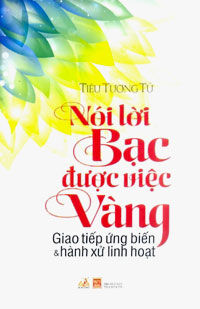 Nói lời bạc được việc vàng