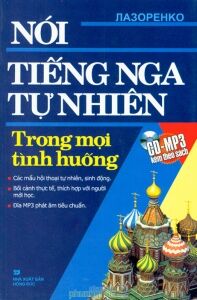 Nói Tiếng Nga Tự Nhiên Trong Mọi Tình Huống