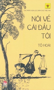 Nói Về Cái Đầu Của Tôi Tác giả Tô Hoài