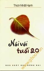 Nói với tuổi 20 - Thiền sư Nhất Hạnh