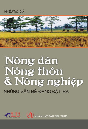 Nông Dân Nông Thôn Và Nông Nghiệp - Những Vấn Đề Đang Đặt Ra