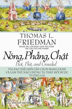 Nóng, phẳng, chật - Thomas L. Friedman