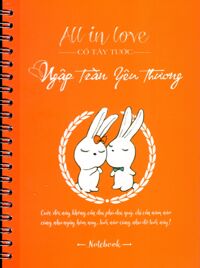 Notebook All In love - Ngập Tràn Yêu Thương - Tác giả Dương Nguyên