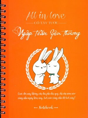 Notebook All In love - Ngập Tràn Yêu Thương - Tác giả Dương Nguyên