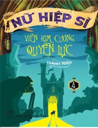 Nữ Hiệp Sĩ Tập 4 - Viên Kim Cương Quyền Lực