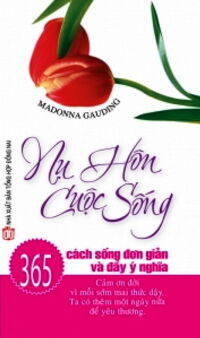 Nụ hôn cuộc sống - 365 cách sống đơn giản