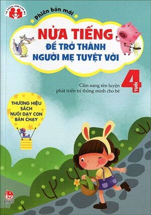 Nửa tiếng để trở thành người mẹ tuyệt vời – Phiên bản mới – 4 tuổi