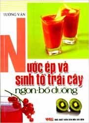 Nước Ép Và Sinh Tố Trái Cây Ngon - Bổ Dưỡng