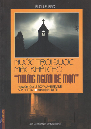 Nước Trời Được Mặc Khải Cho "Những Người Bé Mọn"