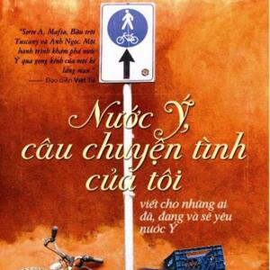 Nước Ý, câu chuyện tình của tôi – Trương Anh Ngọc