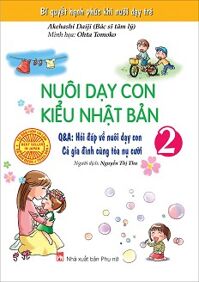 Nuôi Dạy Con Kiểu Nhật Bản (Tập 2)