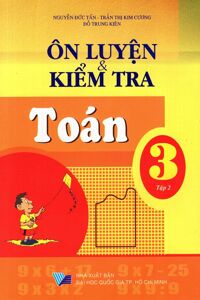 Ôn Luyện & Kiểm Tra Toán Lớp 3 Tập 2