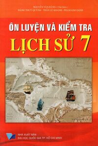 Ôn Luyện Và Kiểm Tra Lịch Sử Lớp 7