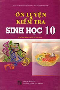 Ôn Luyện Và Kiểm Tra Sinh Học Lớp 10