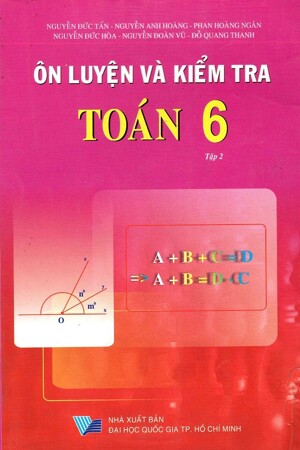 Ôn Luyện Và Kiểm Tra Toán Lớp 6 (Tập 2)