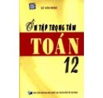 Ôn Tập Trọng Tâm Toán 12