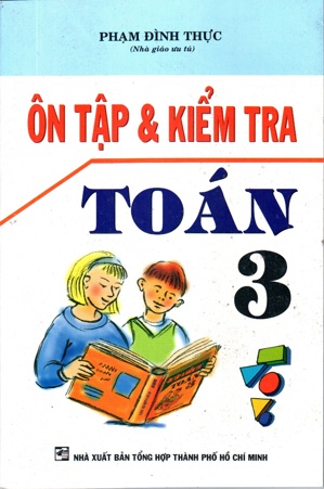 Ôn tập và kiểm tra Toán 3