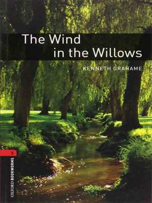 Oxford Bookworms Library Level 3: The Wind in the Willows - Tác giả: Kenneth Grahame