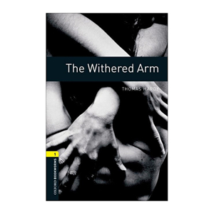 Oxford Bookworms Library Level 1: The Withered Arm