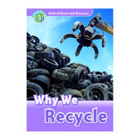 Oxford Read and Discover 4 Why We Recycle