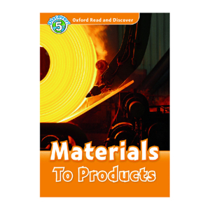 Oxford Read And Discover 5: Materials To Projects