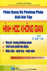 Phân Dạng Và Phương Pháp Giải Bài Tập Hình Học Không Gian - Tập 2