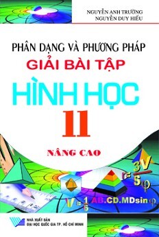 Phân Dạng Và Phương Pháp Giải Bài Tập Hình Học Lớp 11 Nâng Cao