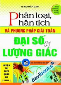 Phân Loại Phân Tích Và Phương Pháp Giải Toán Đại Số Và Lượng Giác