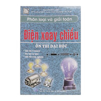 Phân Loại Và Giải Toán - Điện Xoay Chiều - Ôn Thi Đại Học