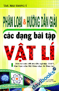 Phân Loại Và Hướng Dẫn Giải Các Dạng Bài Tập Vật Lí